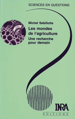 Les mondes de l'agriculture, Une recherche pour demain