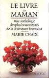 Le livre de maman, une anthologie des plus beaux textes de la littérature française