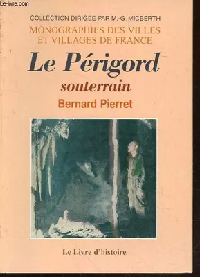Le Périgord souterrain