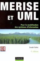 Merise et UML, pour la modélisation des systèmes d'information