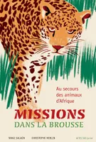 Mission dans la brousse, Au secours des animaux d'afrique
