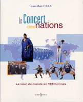 Le Concert des nations, Le Tour du monde en 198 hymnes