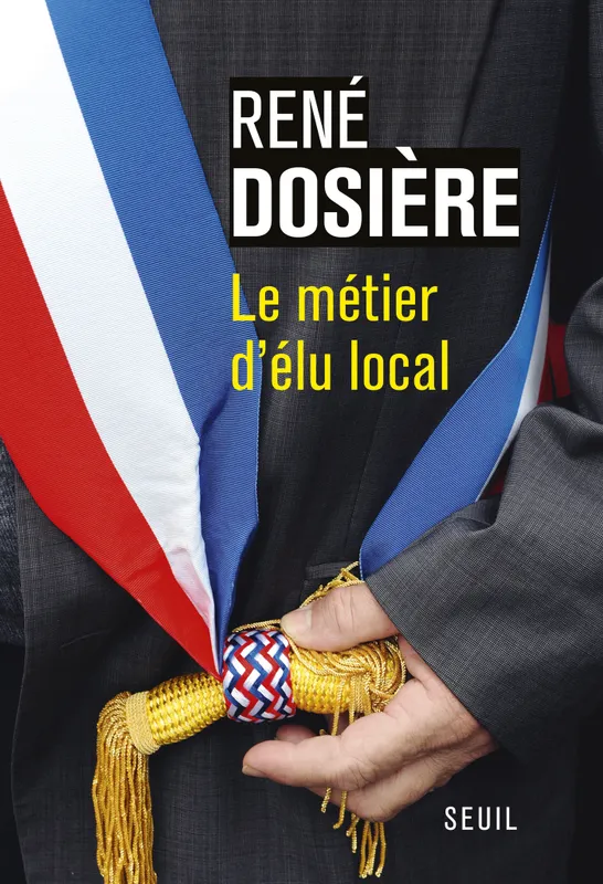 Le Métier d'élu local René Dosière