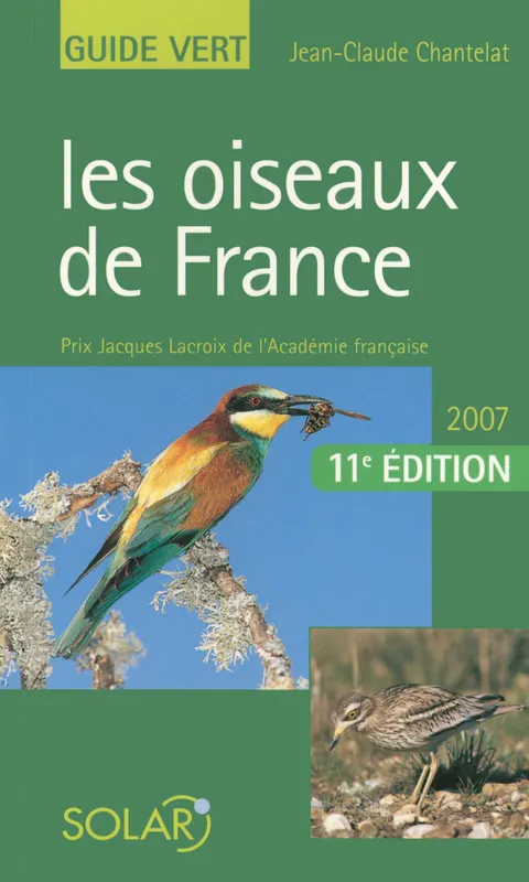Livres Écologie et nature Nature Faune Guide vert - Les oiseaux de France 2007 - 11ème édition Jean-Claude Chantelat