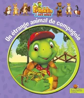 Franklin et ses amis, UN ETRANGE ANIMAL DE COMPAGNIE