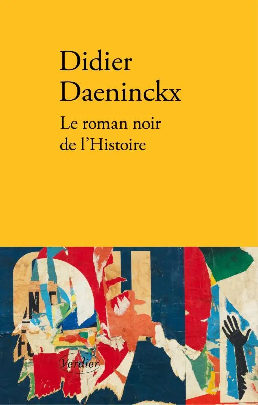 Livres Littérature et Essais littéraires Romans contemporains Francophones Le roman noir de l'histoire Didier Daeninckx