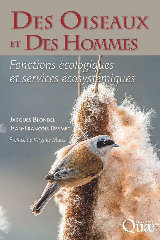 Des oiseaux et des hommes, Fonctions écologiques et services écosystémiques Jean-François Desmet, Jacques Blondel
