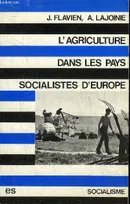 L'AGRICULTURE DANS LES PAYS SOCIALISTES D'EUROPE - COLLECTION SOCIALISME N°14.