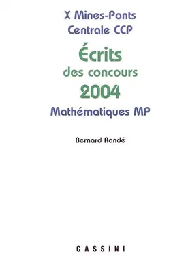 Ecrits des concours 2004 maths MP