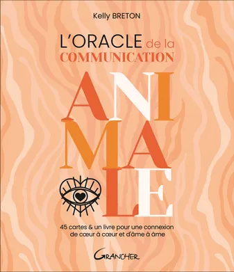 L'Oracle de la communication animale - Coffret - 45 cartes & un livre pour une connexion de coeur à coeur et d'âme à âme