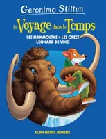 Voyage dans le temps (poche) T3 - Les mammouths, les Grecs et Léonard de Vinci, Le Voyage dans le temps - tome 3