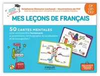 Mes leçons de français CP, CE1, CE2, 50 cartes mentales pour comprendre facilement la grammaire, l'orthographe, la conjugaison et le vocabulaire. 1 livret explicatif