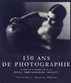 150 ans de photographie, oeuvres de la collection de la Royal photographic society