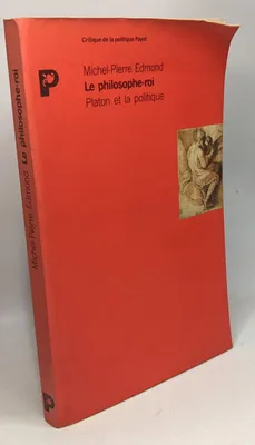 Le philosophe roi, Platon et la politique