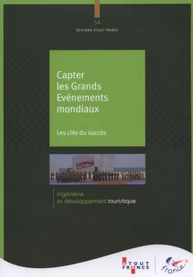 CAPTER DES GRANDS EVENEMENTS MONDIAUX - AF N°54, LES CLES DU SUCCES