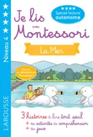 Je lis avec Montessori - la mer niveau 4, 3 histoires à lire tout seul, + des activités de compréhension, + des jeux