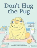 Don't Hug the Pug (Paperback) /anglais