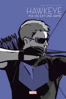 Hawkeye: Ma vie est une arme - Le Printemps des comics 2021, Ma vie est une arme