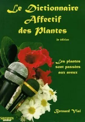 Dictionnaire affectif des plantes 2eme edition