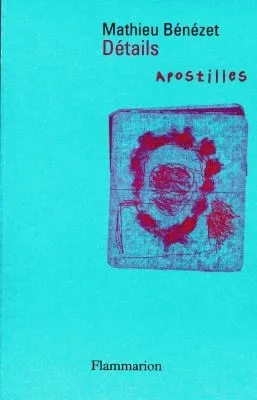 Livres Littérature et Essais littéraires Poésie Détails, 1982-1997 Mathieu Bénézet