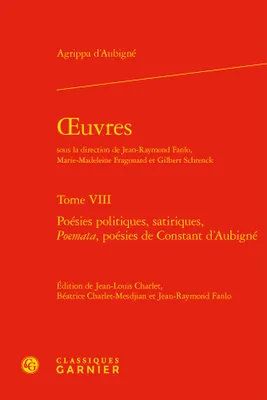 oeuvres, Poésies politiques, satiriques, Poemata, poésies de Constant d'Aubigné