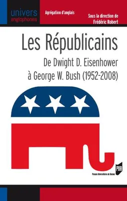 Les Républicains, De dwight d. eisenhower à george w. bush, 1952-2008