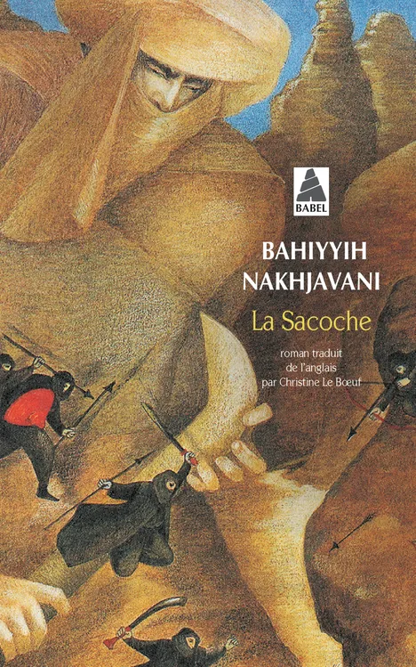 Livres Littérature et Essais littéraires Romans contemporains Etranger La saccoche Bahiyyih Nakhjavani