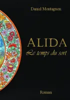 Alida, Le temps du sort