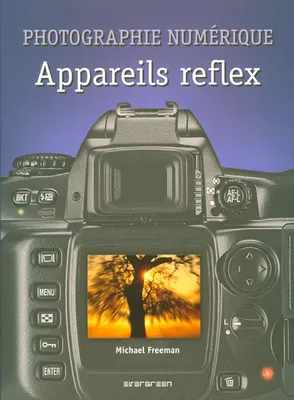 Photographie numérique, Appareils reflex, Appareils Reflex, EV