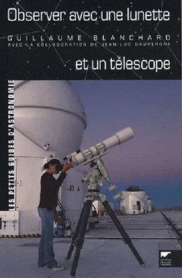 Observer avec une lunette et un téléscope
