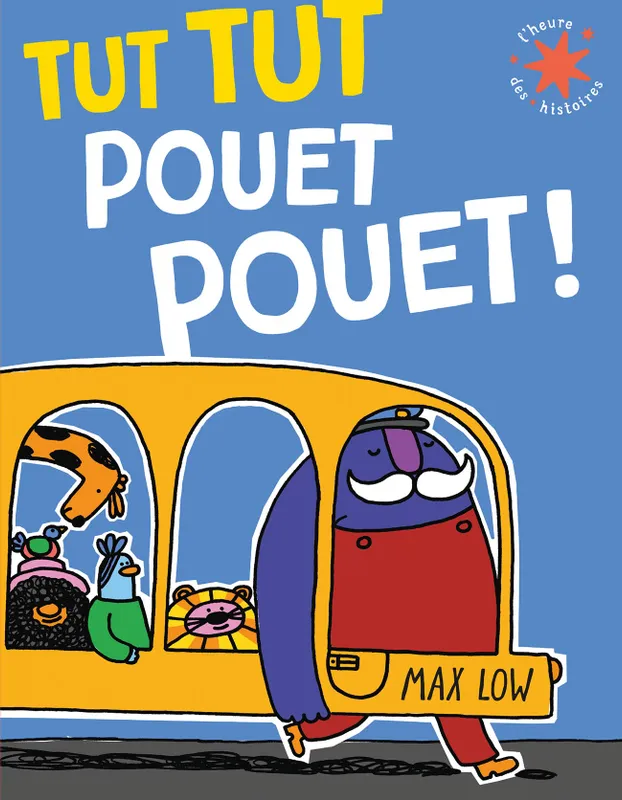 Livres Jeunesse de 3 à 6 ans Albums Tut Tut Pouet Pouet ! Max Low