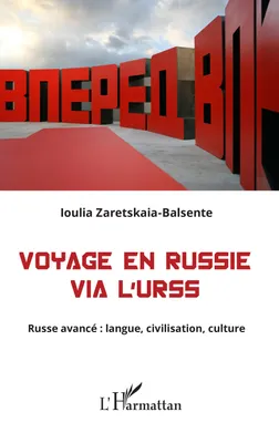 Voyage en Russie via l'URSS, Russe avancé : langue, civilisation, culture