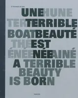 11e Biennale d'art contemporain de Lyon - Une terrible beauté est née, [11e Biennale de Lyon, la Sucrière, Musée d'art contemporain, Fondation Bullukian, Vaulx-en-Velin, Usine TASE, 13 septembre 2011-3 janvier 2012]
