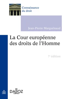La Cour européenne des droits de l'Homme. 7e éd.