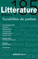 Littérature n° 185 (1/2017) Sociabilités du parfum, Sociabilités du parfum