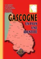 Gascogne, un pays, une identité