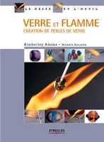 Verre et Flamme, Création de perles de verre