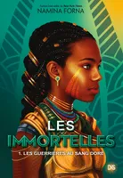 Les Immortelles (ebook) - Tome 01 Les Guerrières au sang doré