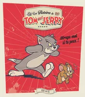 Les histoires de Tom and Jerry, ATTRAPE-MOI SI TU PEUX !