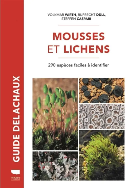 Livres Mer Mousses et lichens, 290 espèces faciles à identifier Volkmar Wirth, Steffen Caspari, Ruprecht Düll