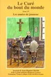 Le curé du bout du monde., Le curé du bout du monde Tome VI : Les années de jeunesse, 1891-1931, 6