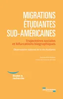 Migrations étudiantes sud-américaines, Trajectoires sociales et bifurcations biographiques