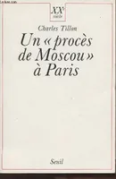 Un <procès de Moscou> à Paris