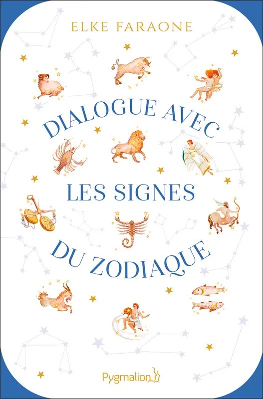 Livres Spiritualités, Esotérisme et Religions Esotérisme Dialogue avec les signes du zodiaque Elke Faraone