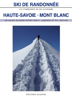 Ski de randonnée Haute Savoie-Mont Blanc - 170 itineraires d