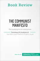 Book Review: The Communist Manifesto by Karl Marx and Friedrich Engels, The founding text of communism