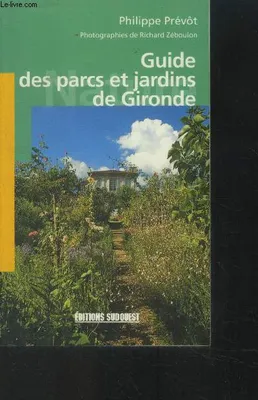 Guide Des Parcs Et Jardins De Gironde