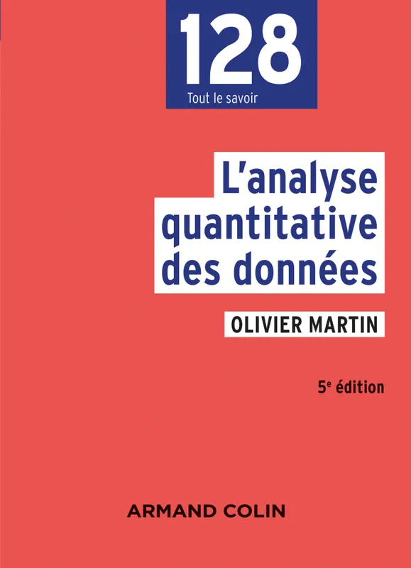 Livres Sciences Humaines et Sociales Sciences sociales L'analyse quantitative des données - 5e éd. Olivier Martin