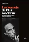 Les Secrets de l'Art moderne, Marinetti, Duchamp, Picasso, Bucher, Warhol, Klein