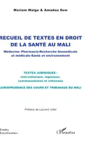 Recueil de textes en droit  de la santé au Mali, Médecine  Pharmacie - Recherche biomédicale et médicale   Santé et environnement